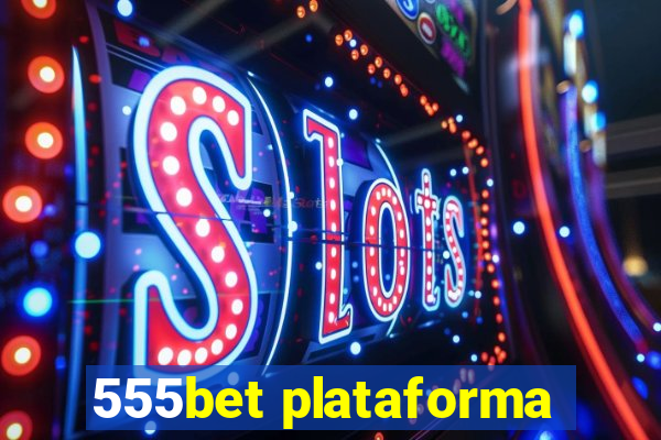 555bet plataforma